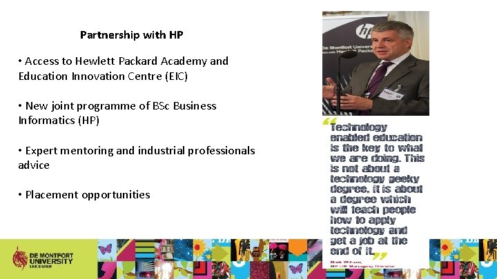 Partnership with HP • Access to Hewlett Packard Academy and Education Innovation Centre (EIC)