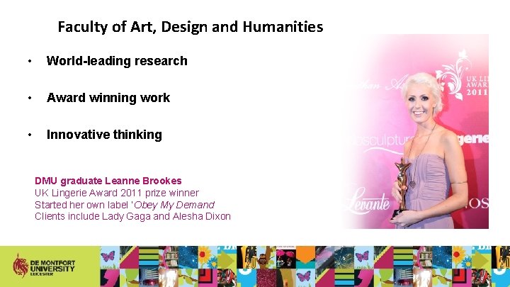 Faculty of Art, Design and Humanities • World-leading research • Award winning work •