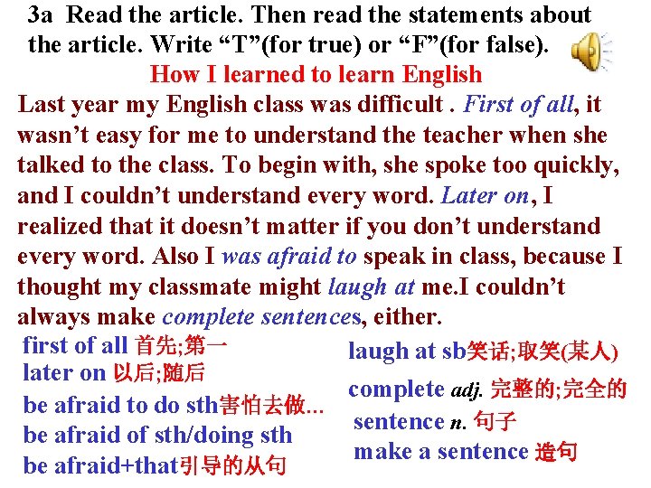 3 a Read the article. Then read the statements about the article. Write “T”(for