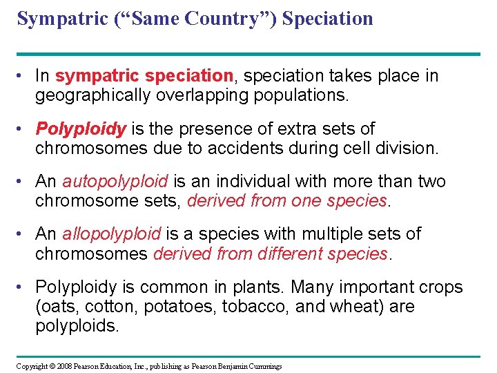 Sympatric (“Same Country”) Speciation • In sympatric speciation, speciation takes place in geographically overlapping