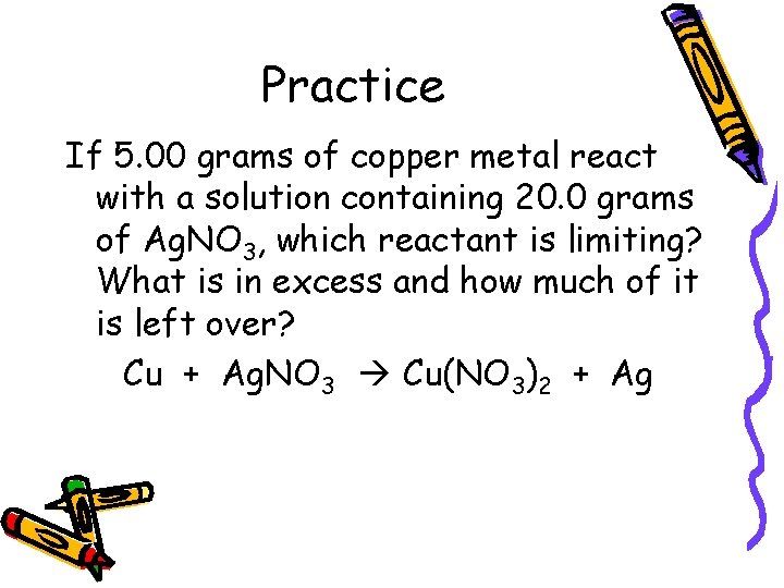 Practice If 5. 00 grams of copper metal react with a solution containing 20.