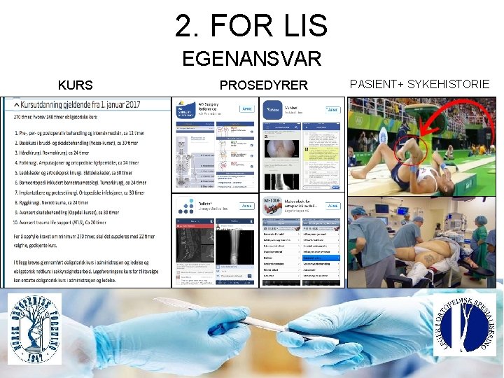 2. FOR LIS EGENANSVAR KURS PROSEDYRER PASIENT+ SYKEHISTORIE 