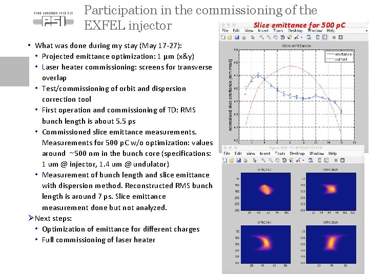 Participation in the commissioning of the Slice emittance for 500 p. C EXFEL injector