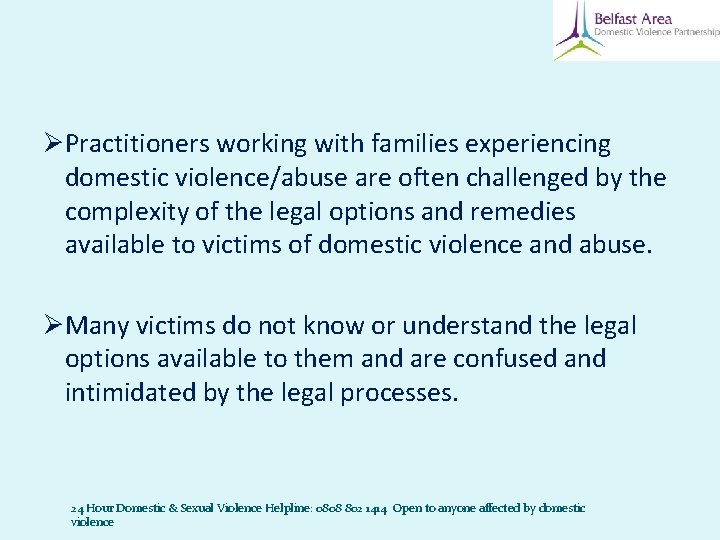 ØPractitioners working with families experiencing domestic violence/abuse are often challenged by the complexity of ØPractitioners working with families experiencing domestic violence/abuse are often challenged by the complexity of
