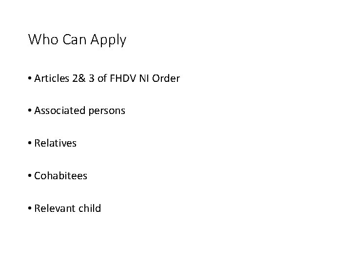 Who Can Apply • Articles 2& 3 of FHDV NI Order • Associated persons Who Can Apply • Articles 2& 3 of FHDV NI Order • Associated persons