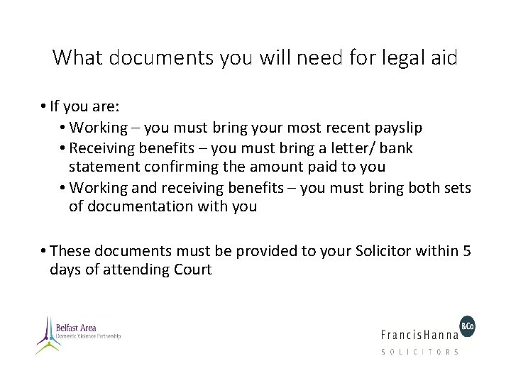 What documents you will need for legal aid • If you are: • Working What documents you will need for legal aid • If you are: • Working