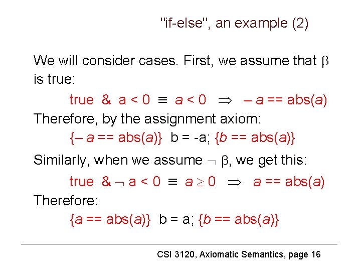 "if-else", an example (2) We will consider cases. First, we assume that is true: