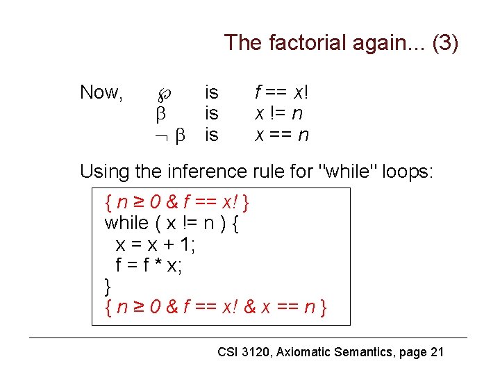 The factorial again. . . (3) Now, is is is f == x! x
