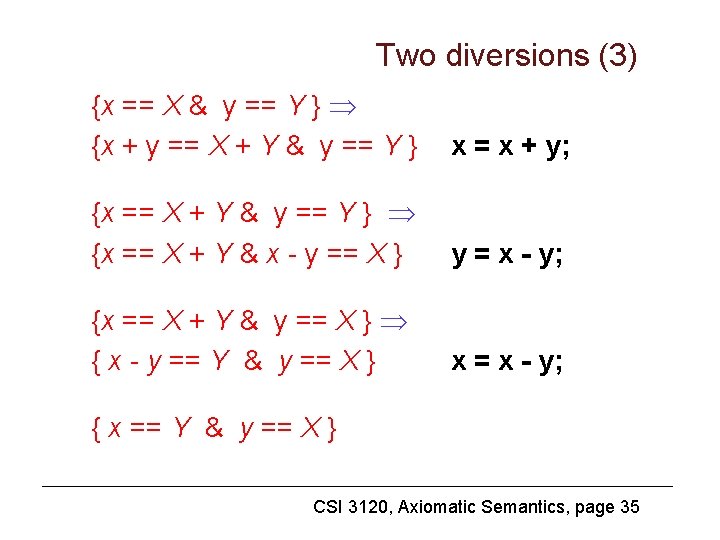 Two diversions (3) {x == X & y == Y } {x + y