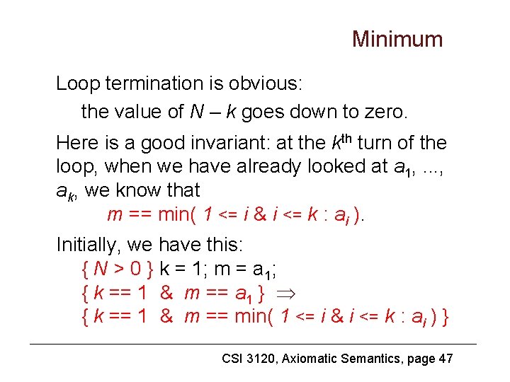 Minimum Loop termination is obvious: the value of N – k goes down to