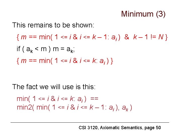 Minimum (3) This remains to be shown: { m == min( 1 <= i