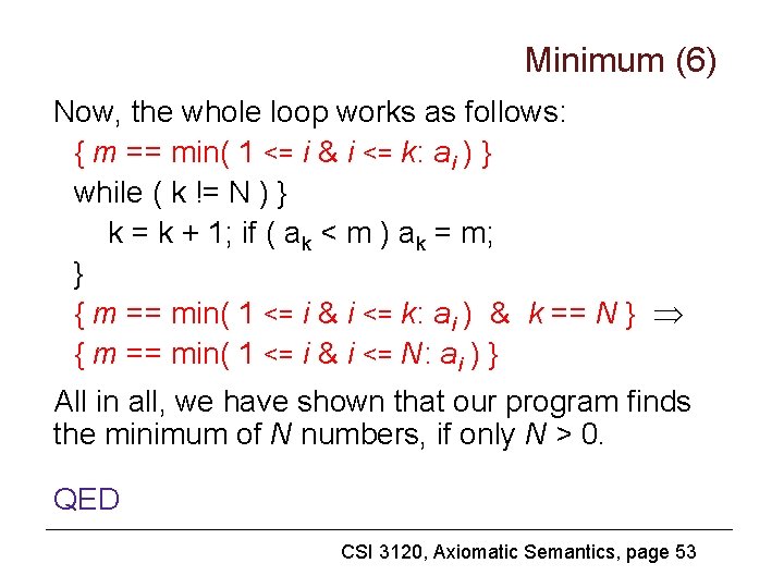 Minimum (6) Now, the whole loop works as follows: { m == min( 1