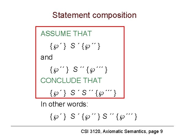 Statement composition ASSUME THAT { ´ } S ´ { ´´ } and {