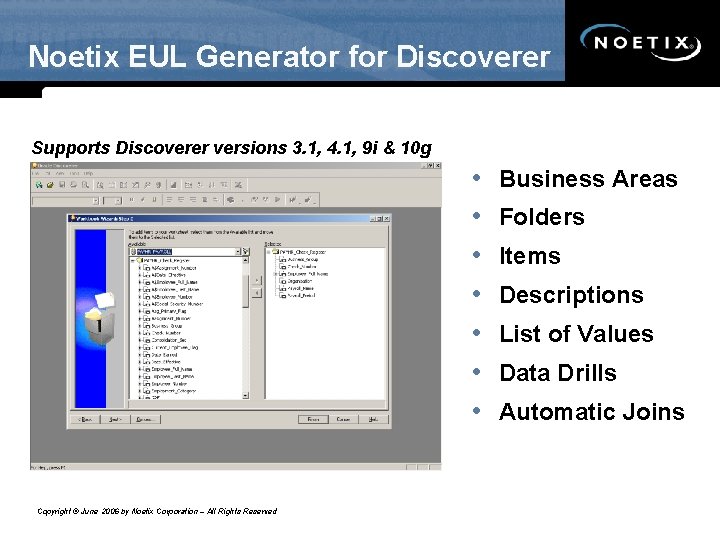 Noetix EUL Generator for Discoverer Supports Discoverer versions 3. 1, 4. 1, 9 i Noetix EUL Generator for Discoverer Supports Discoverer versions 3. 1, 4. 1, 9 i