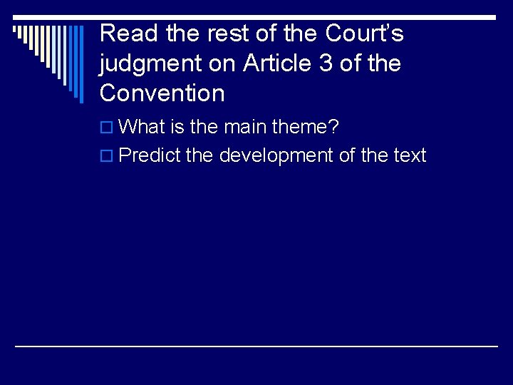 Read the rest of the Court’s judgment on Article 3 of the Convention o