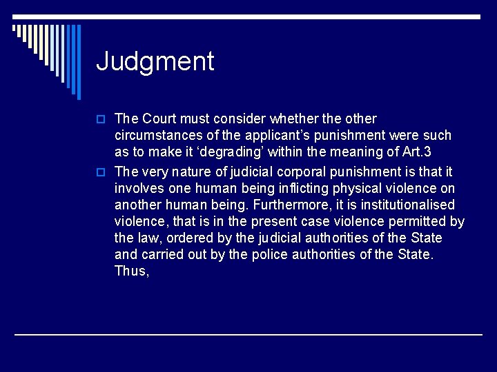 Judgment o The Court must consider whether the other circumstances of the applicant’s punishment