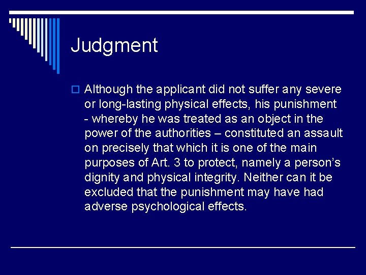 Judgment o Although the applicant did not suffer any severe or long-lasting physical effects,