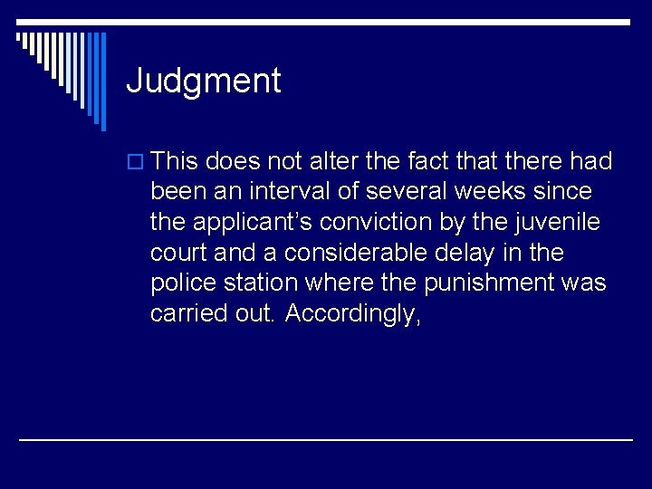 Judgment o This does not alter the fact that there had been an interval