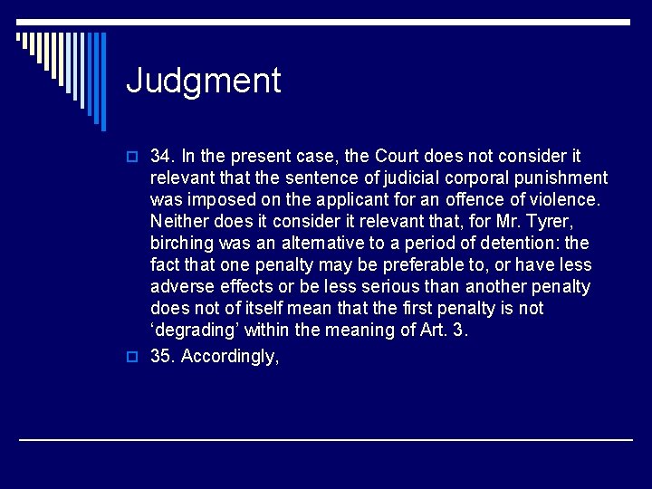 Judgment o 34. In the present case, the Court does not consider it relevant