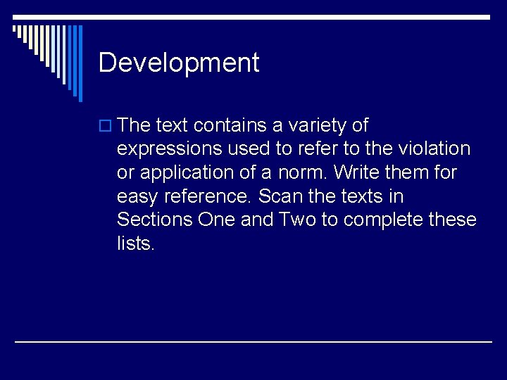 Development o The text contains a variety of expressions used to refer to the