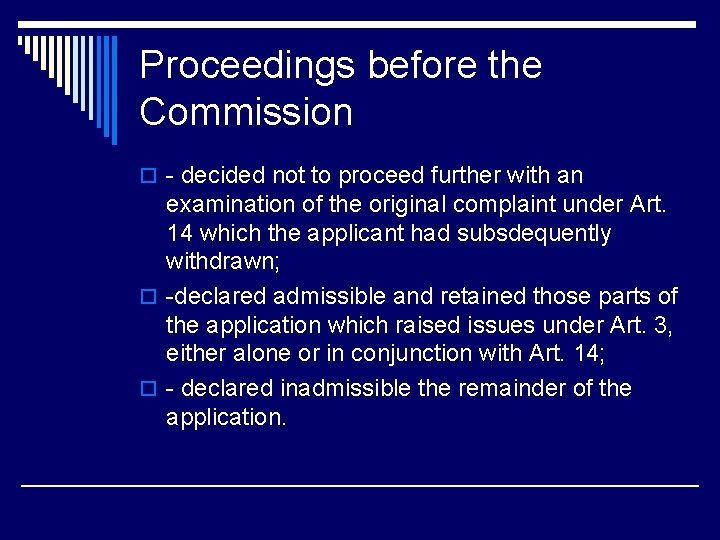 Proceedings before the Commission o - decided not to proceed further with an examination