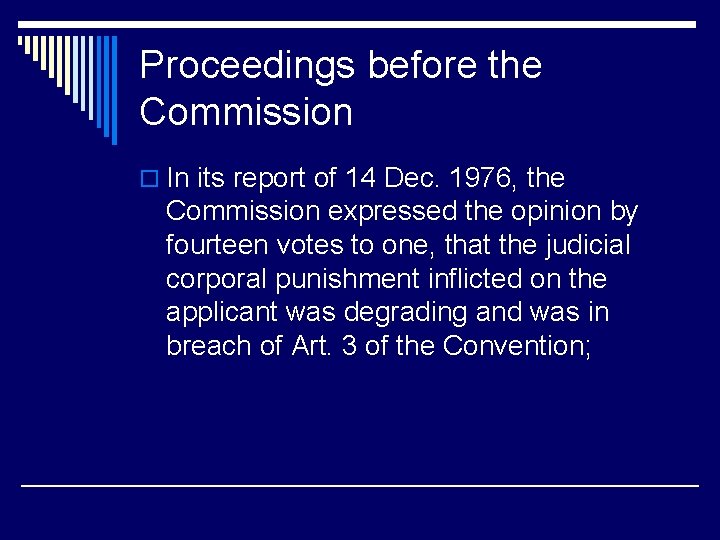 Proceedings before the Commission o In its report of 14 Dec. 1976, the Commission