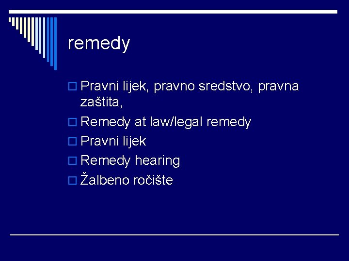 remedy o Pravni lijek, pravno sredstvo, pravna zaštita, o Remedy at law/legal remedy o