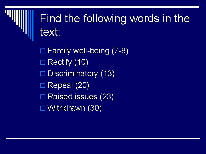 Find the following words in the text: o Family well-being (7 -8) o Rectify