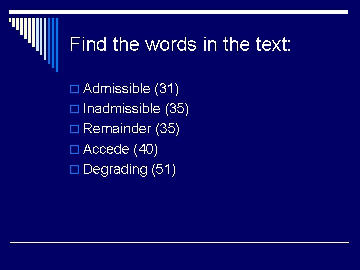 Find the words in the text: o Admissible (31) o Inadmissible (35) o Remainder