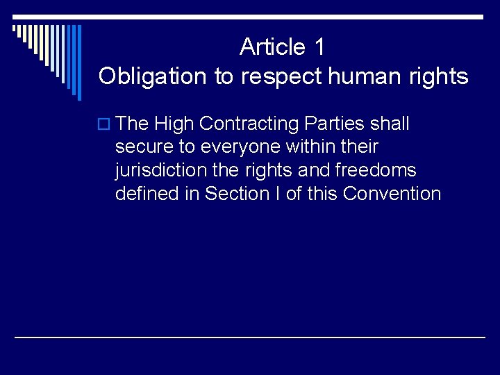 Article 1 Obligation to respect human rights o The High Contracting Parties shall secure