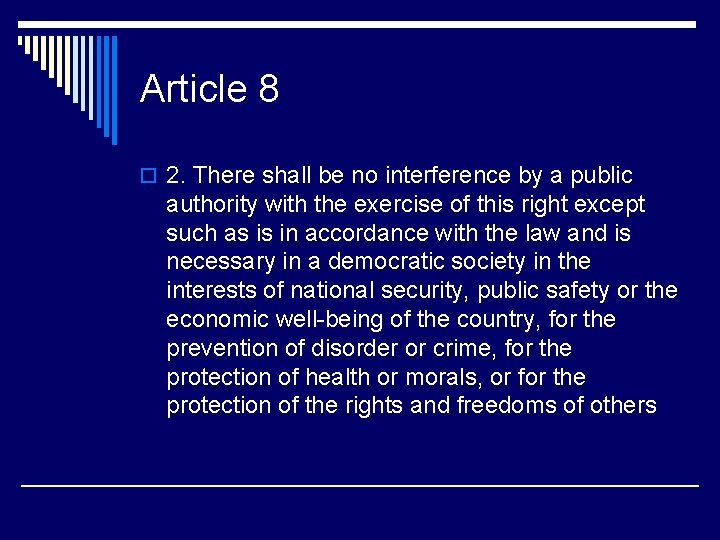 Article 8 o 2. There shall be no interference by a public authority with