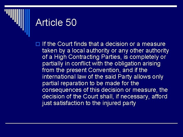 Article 50 o If the Court finds that a decision or a measure taken