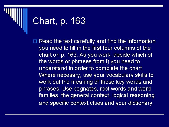 Chart, p. 163 o Read the text carefully and find the information you need