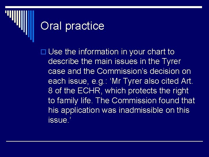 Oral practice o Use the information in your chart to describe the main issues