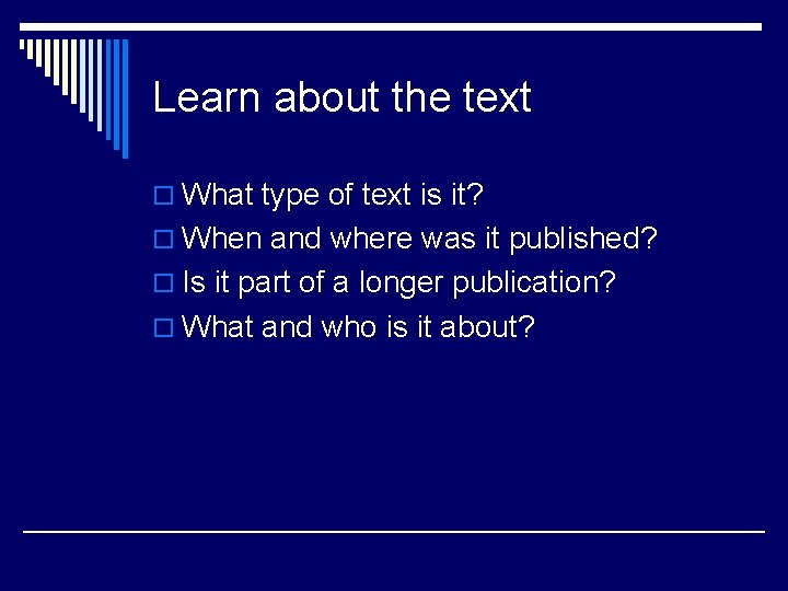 Learn about the text o What type of text is it? o When and