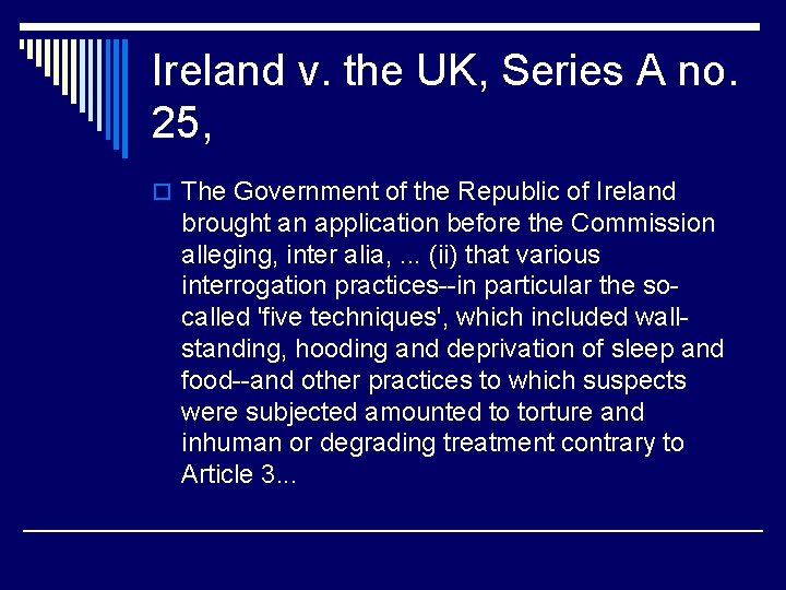 Ireland v. the UK, Series A no. 25, o The Government of the Republic