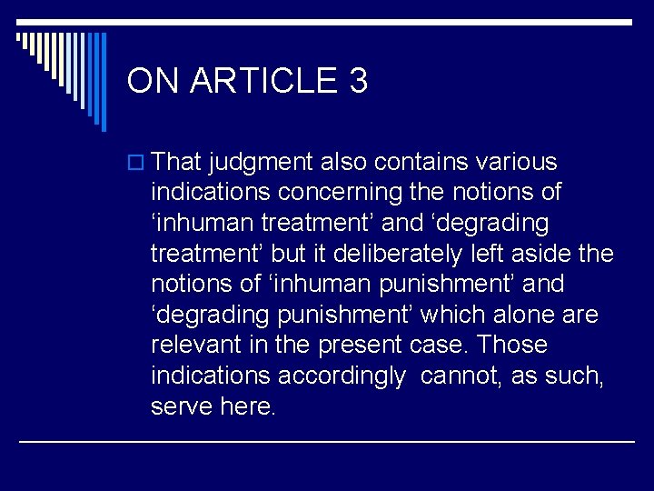 ON ARTICLE 3 o That judgment also contains various indications concerning the notions of
