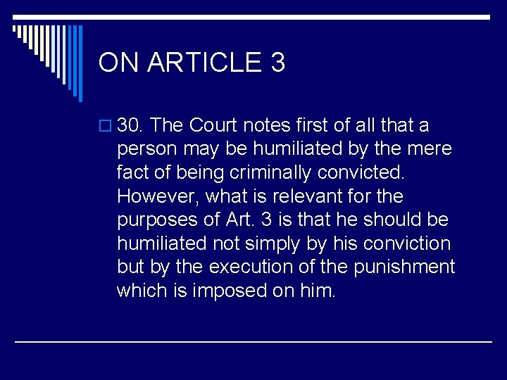 ON ARTICLE 3 o 30. The Court notes first of all that a person