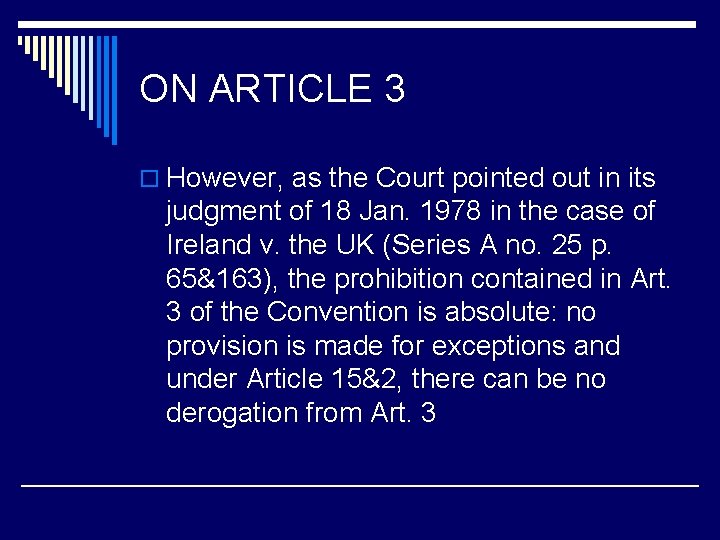 ON ARTICLE 3 o However, as the Court pointed out in its judgment of