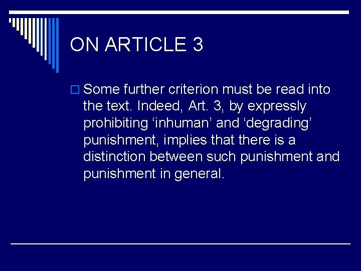 ON ARTICLE 3 o Some further criterion must be read into the text. Indeed,