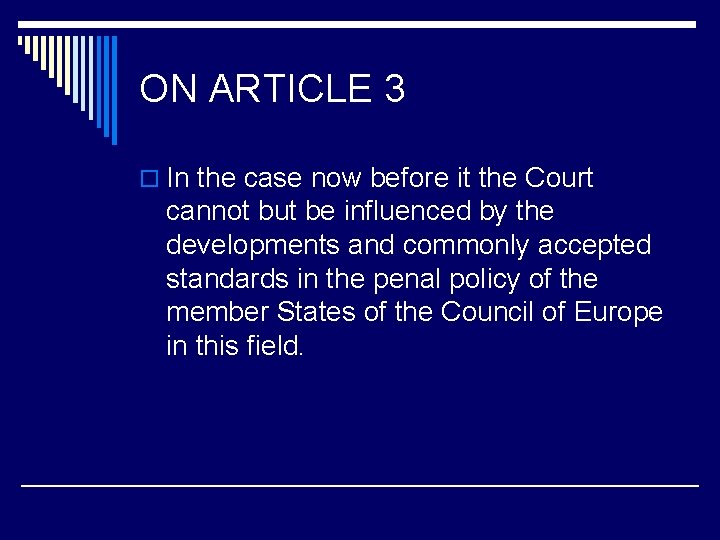 ON ARTICLE 3 o In the case now before it the Court cannot but