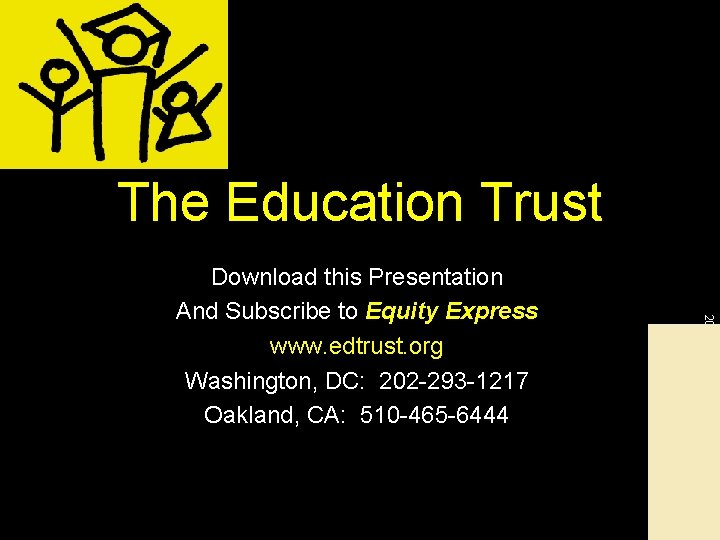 The Education Trust 2008 by The Education Trust, Inc. Download this Presentation And Subscribe