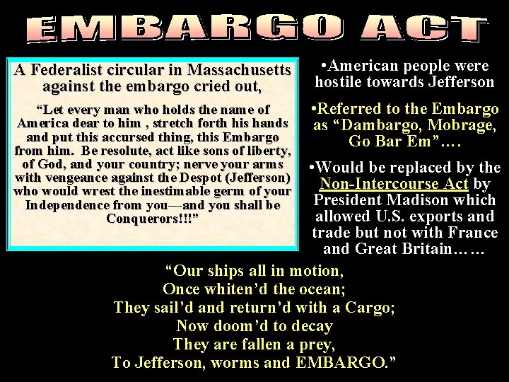 embargo 2 A Federalist circular in Massachusetts against the embargo cried out, • American