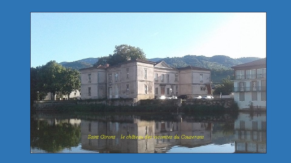 Saint Girons le château des vicomtes du Couserans 