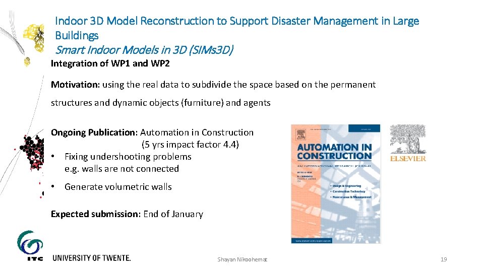 Indoor 3 D Model Reconstruction to Support Disaster Management in Large Buildings Smart Indoor