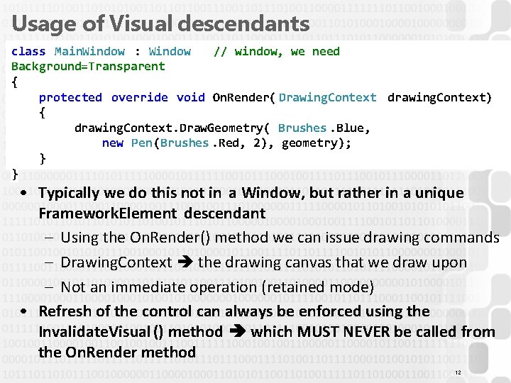 Usage of Visual descendants class Main. Window : Window // window, we need Background=Transparent