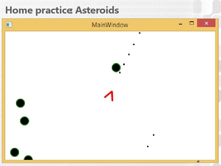 Home practice: Asteroids 36 