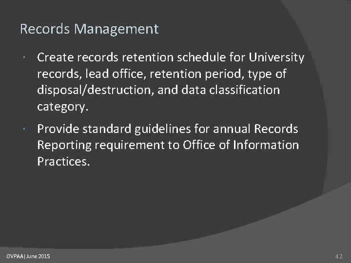 Records Management Create records retention schedule for University records, lead office, retention period, type