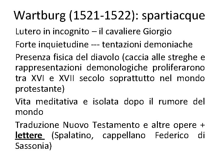 Wartburg (1521 -1522): spartiacque Lutero in incognito – il cavaliere Giorgio Forte inquietudine ---