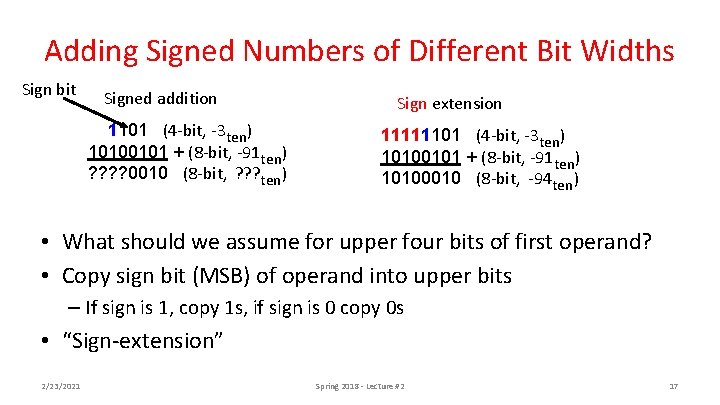 Adding Signed Numbers of Different Bit Widths Sign bit Signed addition 1101 (4 -bit,